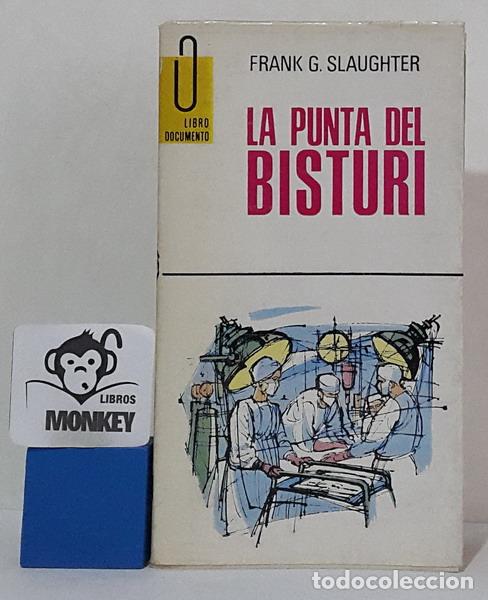 Libros: La punta del bistur&iacute; - Frank G. Slaughter - Foto 1