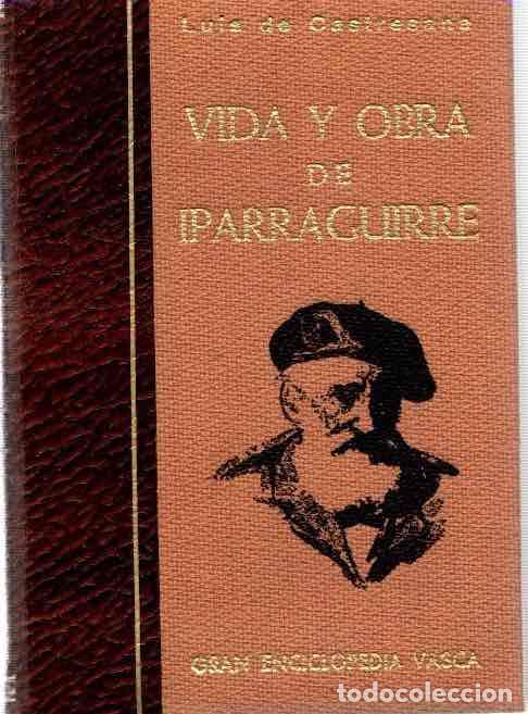Libros: Vida y obra de Iparraguirre - Castresana, Luis de - Foto 1