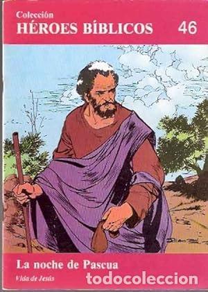 Libros: COLECCI&Oacute;N H&Eacute;ROES B&Iacute;BLICOS La noche de Pascua - An&oacute;nimo - Foto 1