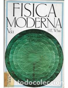 Libros: F&Iacute;SICA MODERNA Vol I - White,H.E. - Foto 1