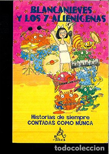 Libros: BLANCANIEVES Y LOS SIETE ALIEN&Iacute;GENAS - Anholt,Laurence - Foto 1