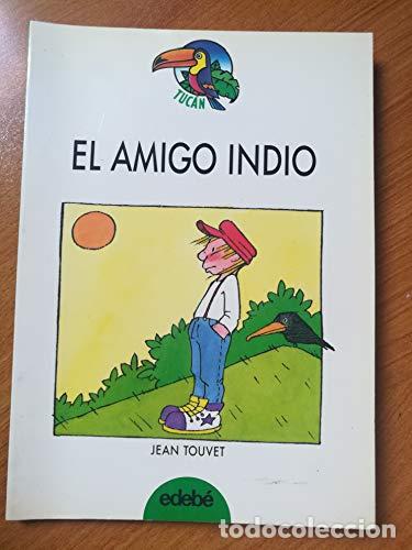 Libros: EL AMIGO INDIO - Touvet,Jean - Foto 1