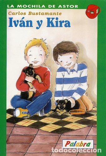 Libros: IV&Aacute;N Y KIRA - Bustamante,Carlos - Foto 1