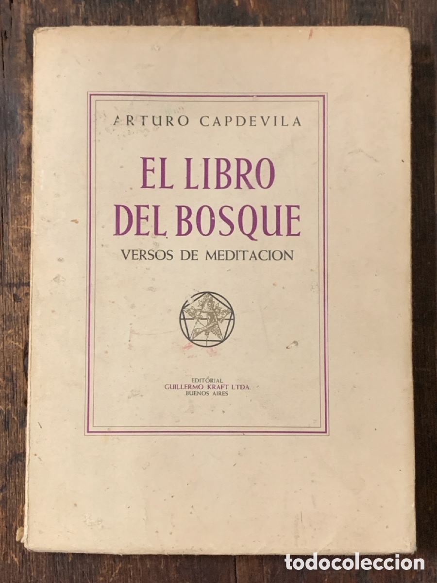 Libros: El Libro del Bosque Versos de Meditaci&oacute;n, Arturo Capdevilla - GUILLERMO KRAFT LTDA - Foto 1