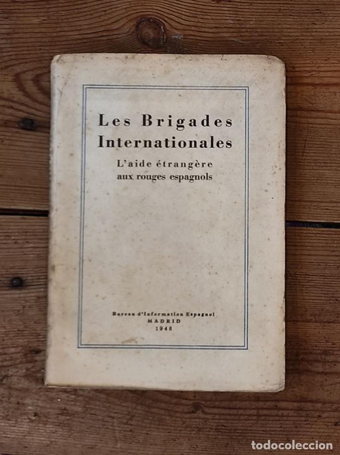 B&uuml;cher: LES BRIGADES INTERNATIONALES. L'Aide &Eacute;trang&egrave;re aux Rouges Espagnols. - [R&iacute;o, Jos&eacute; del 'Pick'] (Briga