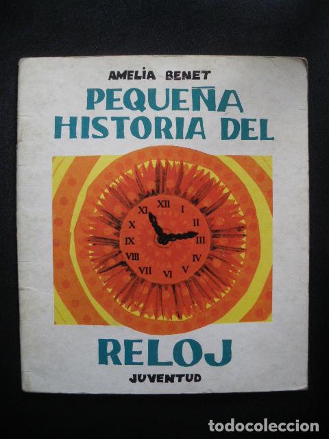Libros: Amelia Benet Roque - Peque&ntilde;a historia del reloj - Foto 1