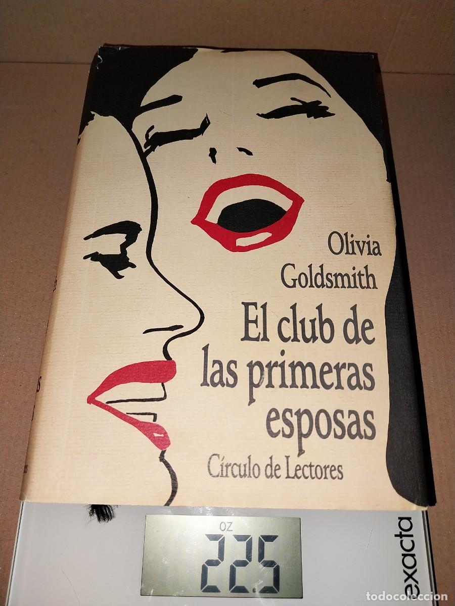 Libros: Olivia Goldsmith. EL CLUB DE LAS PRIMERAS ESPOSAS - Foto 1