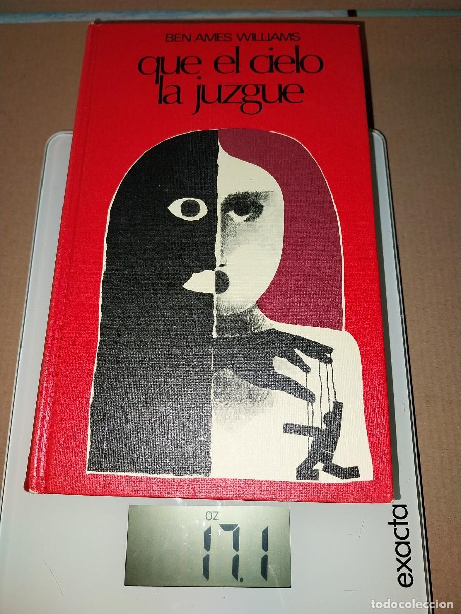 Libros: Ben Ames Williams. QUE EL CIELO LA JUZGUE - Foto 1