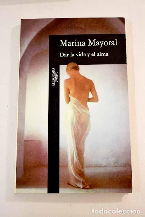 Libros: Dar la vida y el alma - Mayoral, Marina - tdk146 - Foto 1