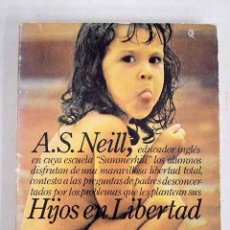 Libros: HIJOS EN LIBERTAD.- NEILL, A. S.