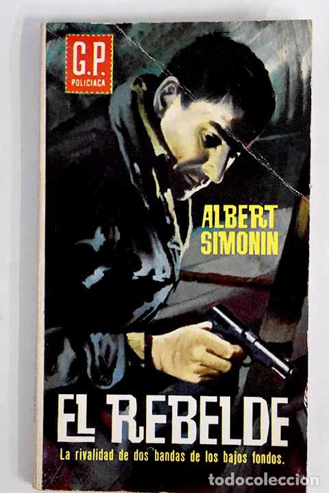 Libros: El rebelde: Simonin, Albert.- Simonin, Albert - Foto 1
