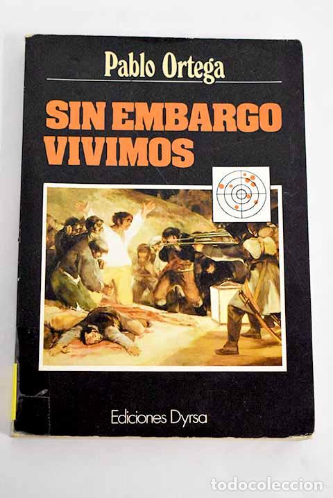 Libros: Sin embargo, vivimos.- Ortega, Pablo - Foto 1