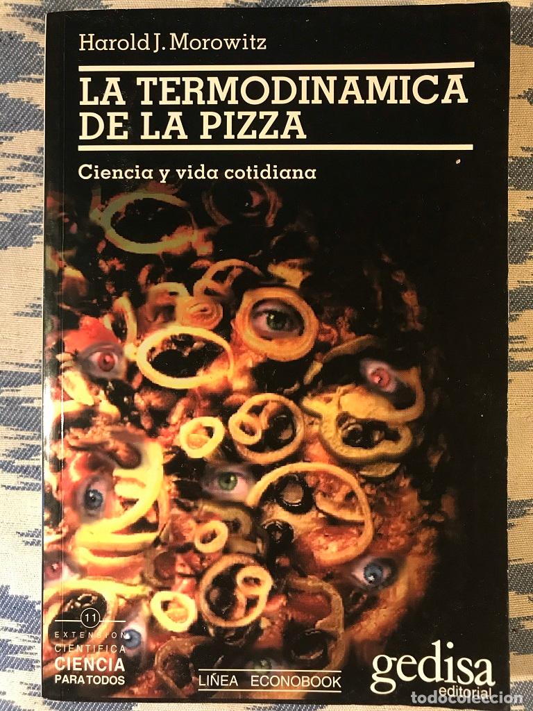 Libros: La Termodin&aacute;mica De La Pizza - Harold J. Morowitz - Foto 1