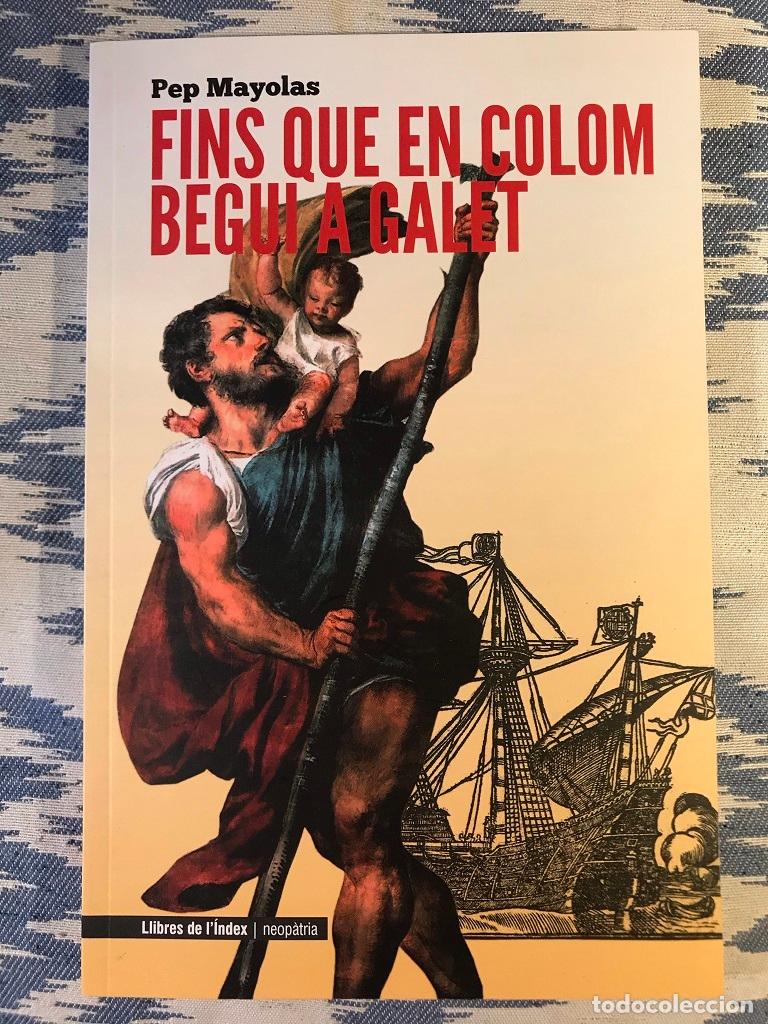 Libros: Fins que en Colom begui a galet - Pep Mayolas - Foto 1
