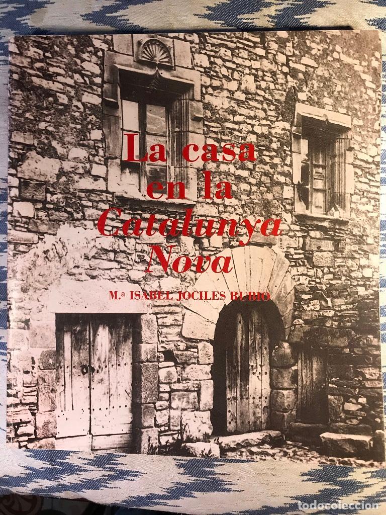 Libros: La Casa En La Catalunya Nova - Ma. Isabel Jociles Rubio - Foto 1