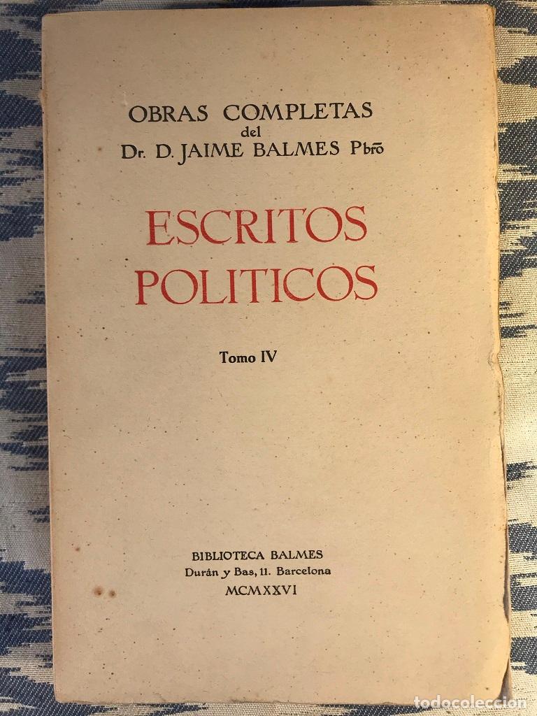 Libros: Escritos Pol&iacute;ticos. Tomo IV. - Jaime Balmes - Foto 1