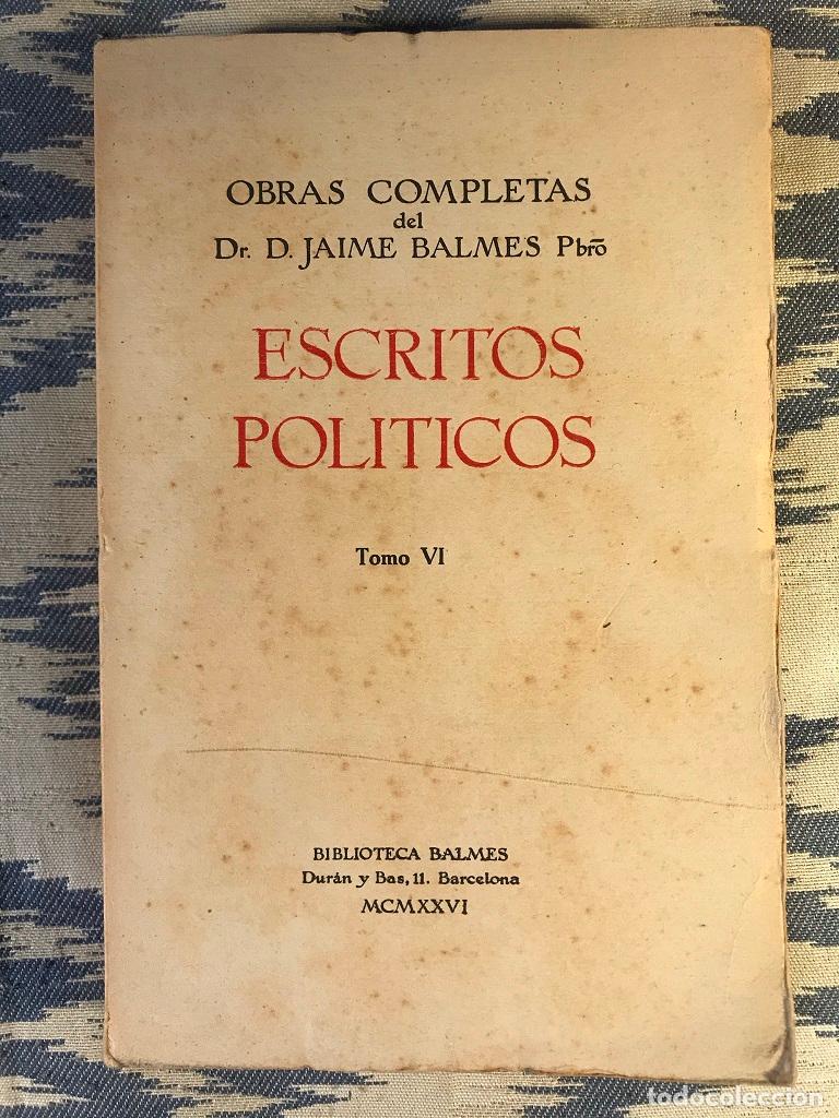 Libros: Escritos Pol&iacute;ticos. Tomo VI - Jaime Balmes - Foto 1