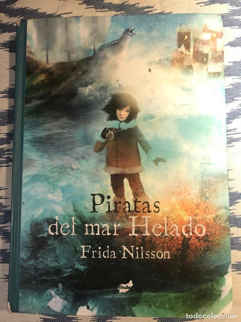 Libros: Piratas Del Mar Helado - Frida Nilsson - Foto 1