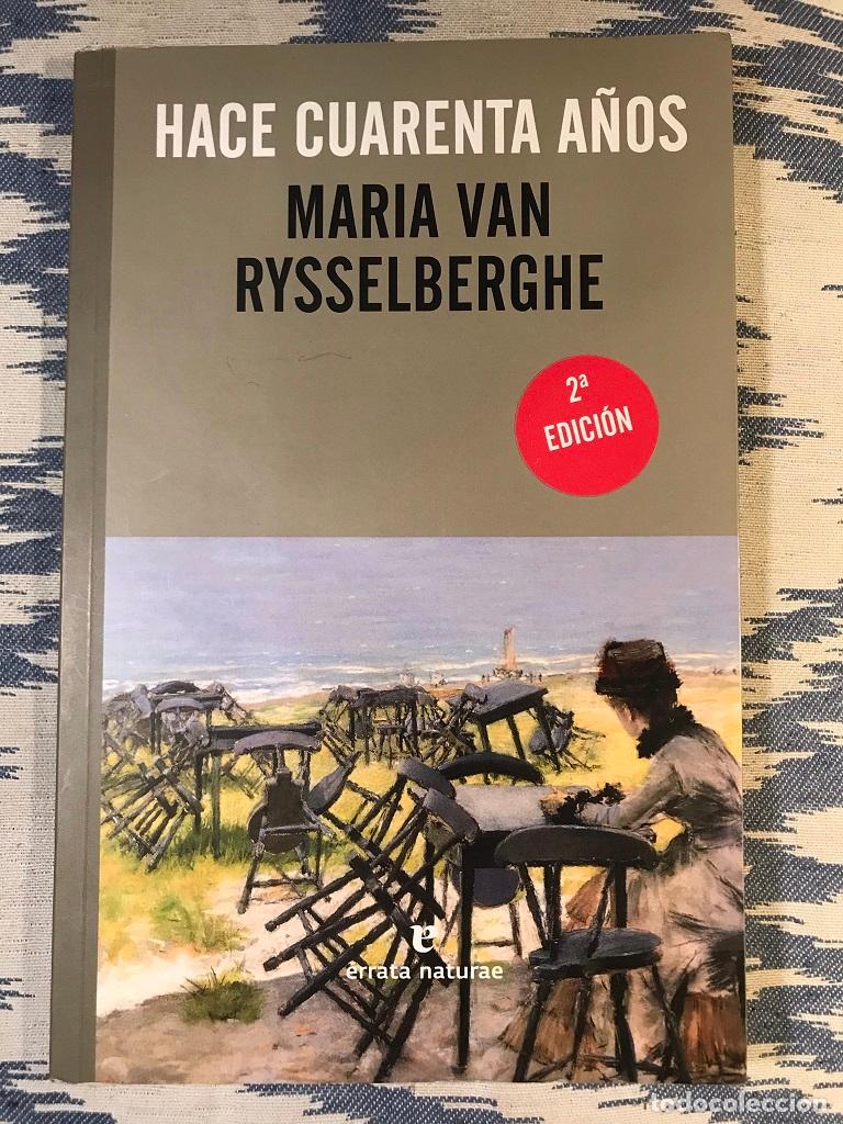 Libros: Hace Cuarenta A&ntilde;os - Maria Van Rysselberghe - Foto 1