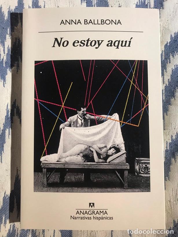 Libros: No Estoy Aqu&iacute; - Anna Ballbona - Foto 1