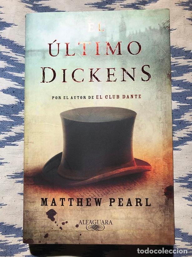 Libros: El &uacute;ltimo Dickens - Matthew Pearl - Foto 1