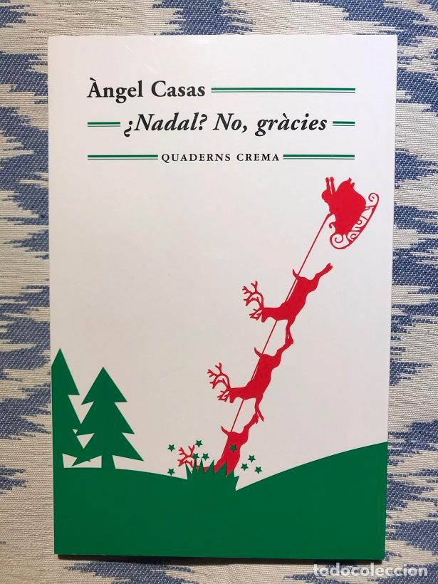Libros: Nadal? No, gr&agrave;cies - &Agrave;ngel Casas - Foto 1
