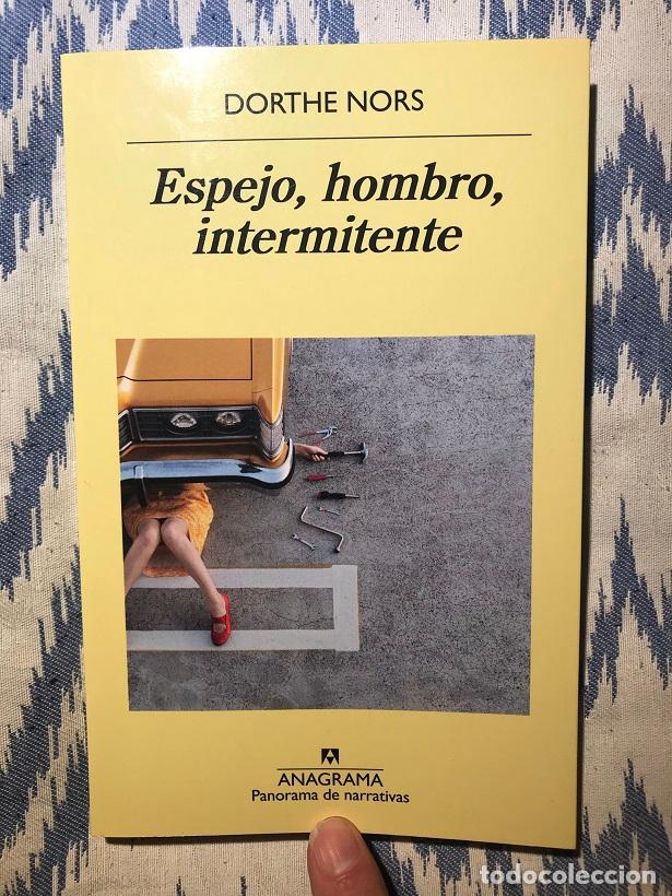 Libros: Espejo, Hombro, Intermitente - Dorthe Nors - Foto 1