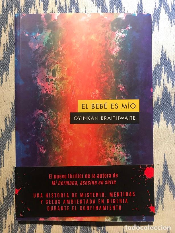Libros: El beb&eacute; es m&iacute;o - Oyinkan Braithwaite - Foto 1