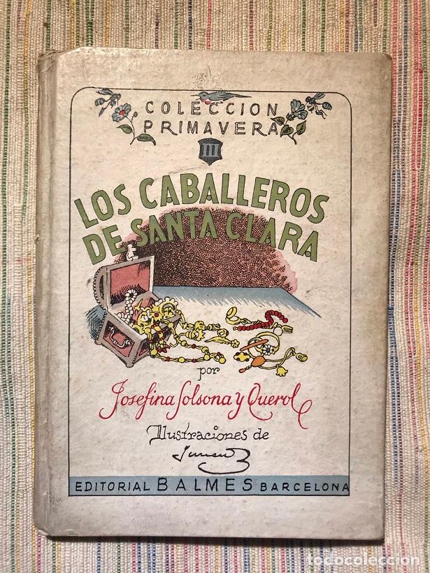 Libros: Los caballeros de Santa Clara - Josefina Solsona y Querol - Foto 1