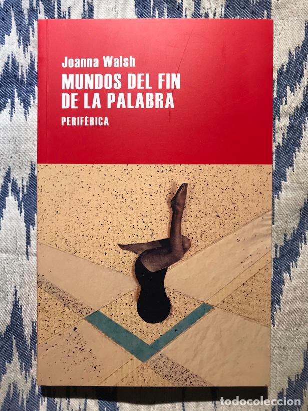 Libros: Mundos del fin de la palabra - Joanna Walsh - Foto 1