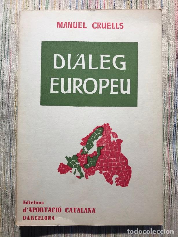 Libros: Di&agrave;leg Europeu - Manuel Cruells - Foto 1
