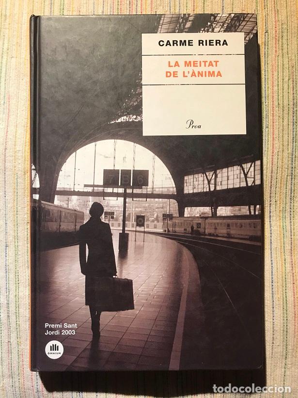Libros: La meitat de l&agrave;nima - Carme Riera - Foto 1