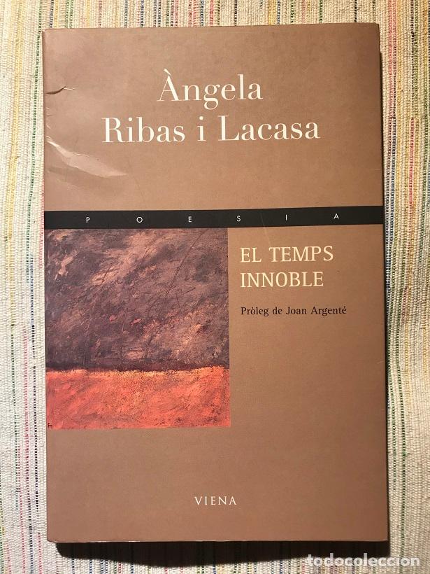 Libros: El temps innoble - &Agrave;ngela Ribas i Lacasa