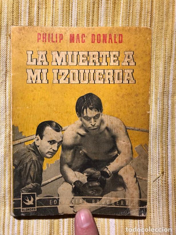 Libros: La muerte a mi izquierda - Philip Mac Donald - Foto 1