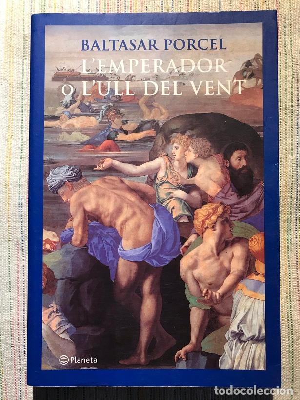 Libros: Lemperador o lull del vent - Baltasar Porcel - Foto 1