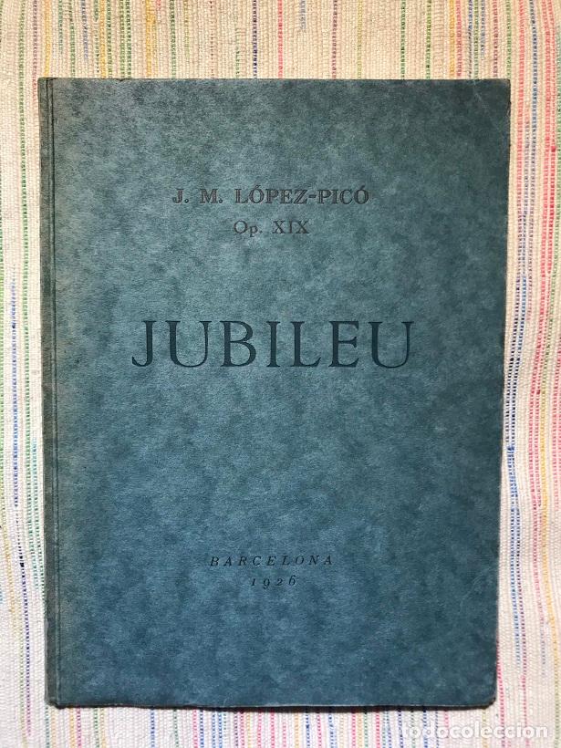Libros: Jubileu. Op. XIX - J.M. L&oacute;pez-Pic&oacute; - Foto 1