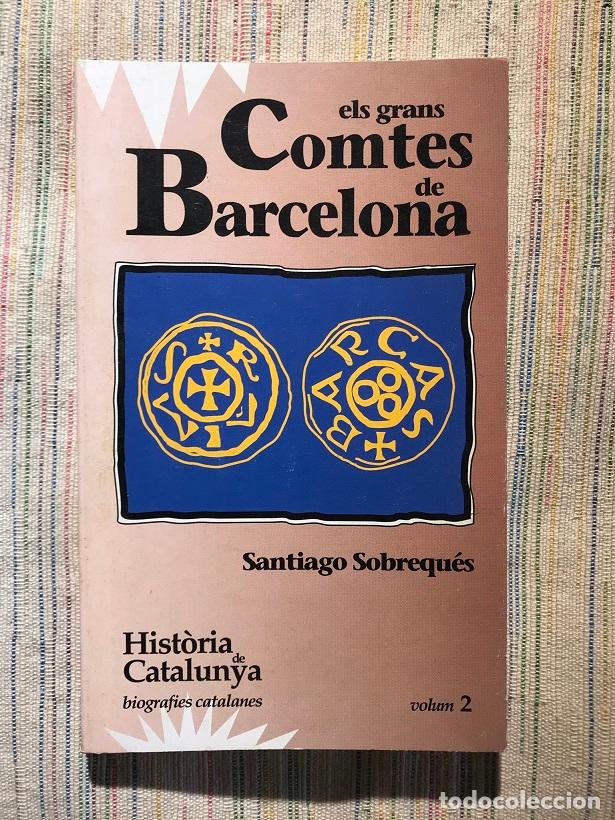 Libros: Els grans Comtes de Barcelona - Santiago Sobrequ&eacute;s - Foto 1