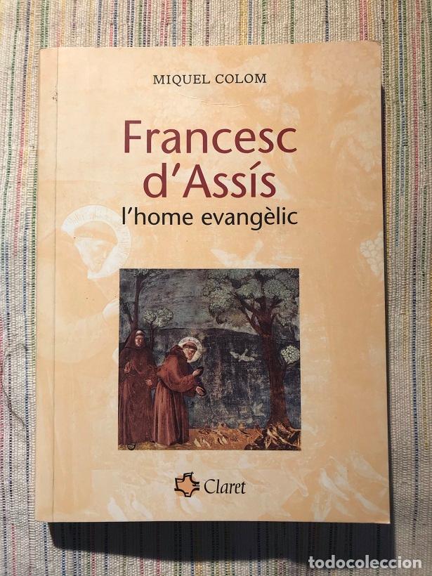 Libros: Francesc dAss&iacute;s. Lhome evang&egrave;lic - Miquel Colom - Foto 1