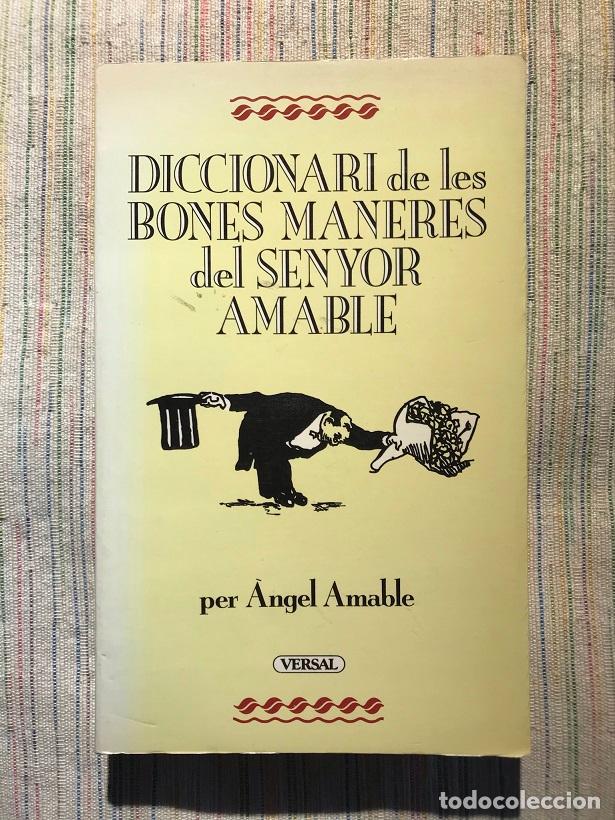 Libros: Diccionari de les bones maneres del senyor Amable - &Agrave;ngel Amable - Foto 1
