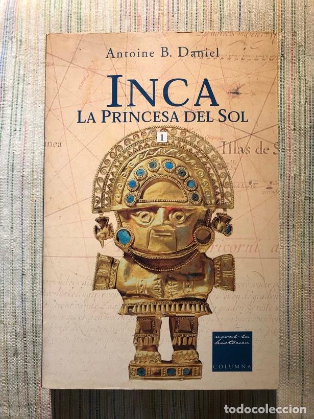 Libros: Inca. La Princesa del Sol. Volum I - Antoine B. Daniel - Foto 1