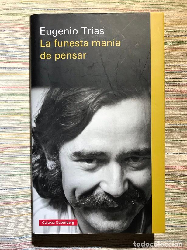 Libros: La funesta man&iacute;a de pensar - Eugenio Tr&iacute;as - Foto 1