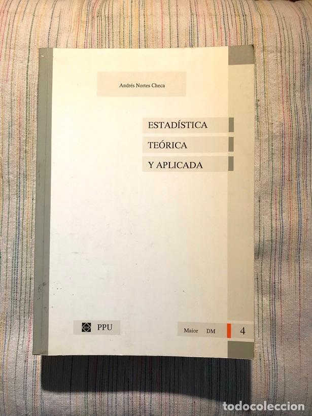 Libros: Estadistica teorica y aplicada - Andr&eacute;s Nortes Checa - Foto 1