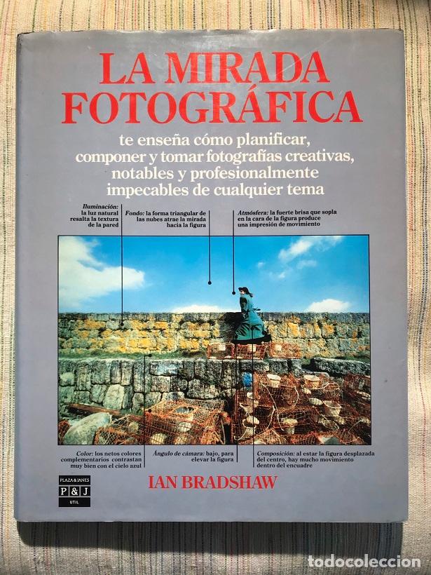 Libros: La mirada fotogr&aacute;fica - Ian Bradshaw - Foto 1