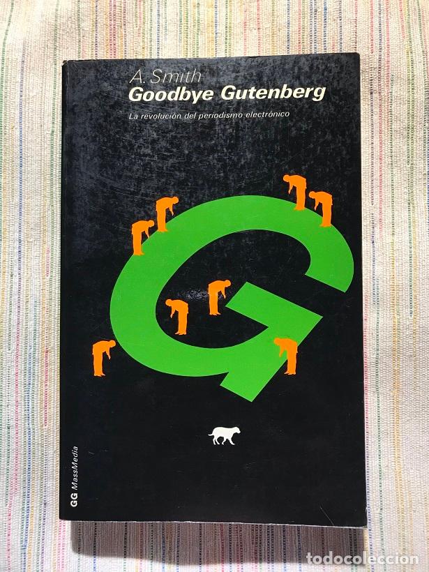 Libros: Goodbye, Gutenberg - Anthony Smith - Foto 1