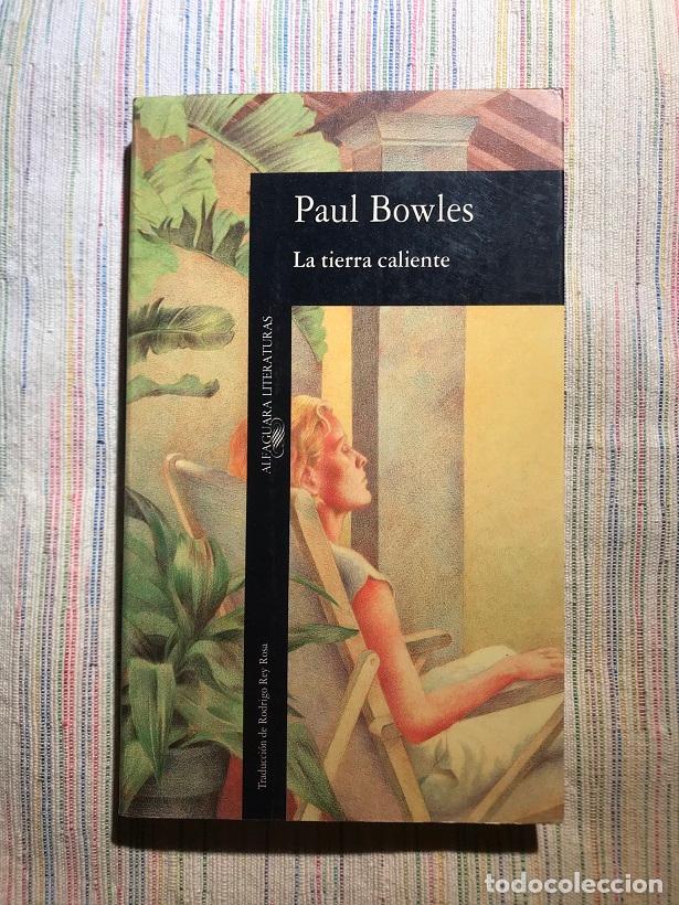 Libros: La tierra caliente - Paul Bowles - Foto 1
