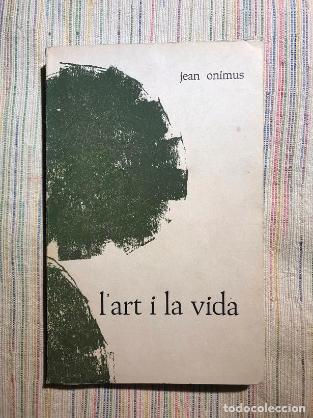 Libros: Lart i la vida - Jean Onimus - Foto 1