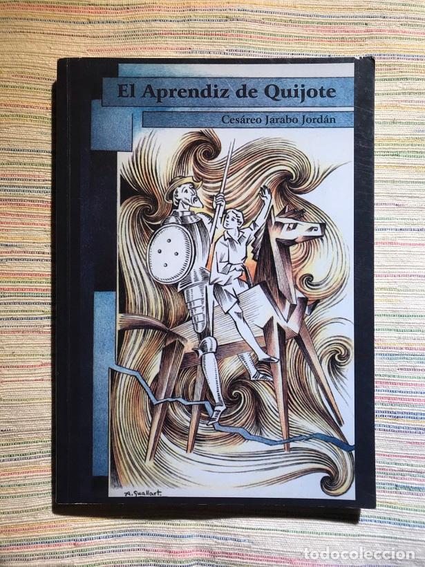 Libros: El aprendiz de Quijote - Ces&aacute;reo Jarabo Jord&aacute;n - Foto 1