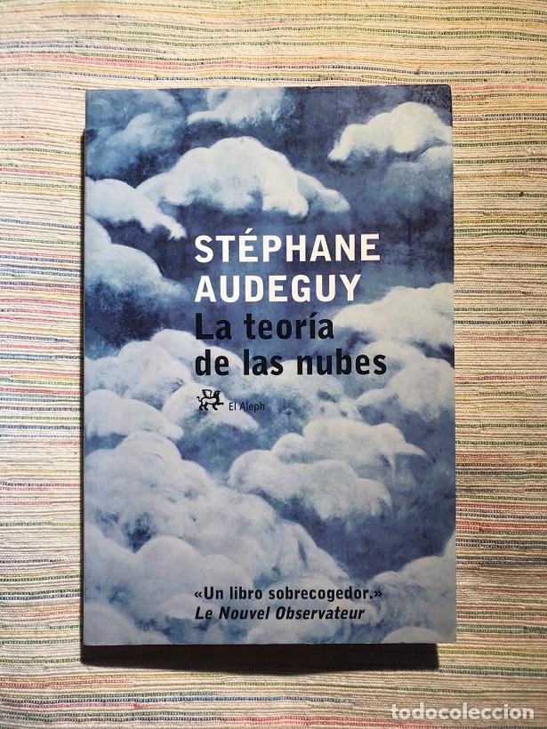 Libros: La teor&iacute;a de las nubes - St&eacute;phane Audeguy - Foto 1