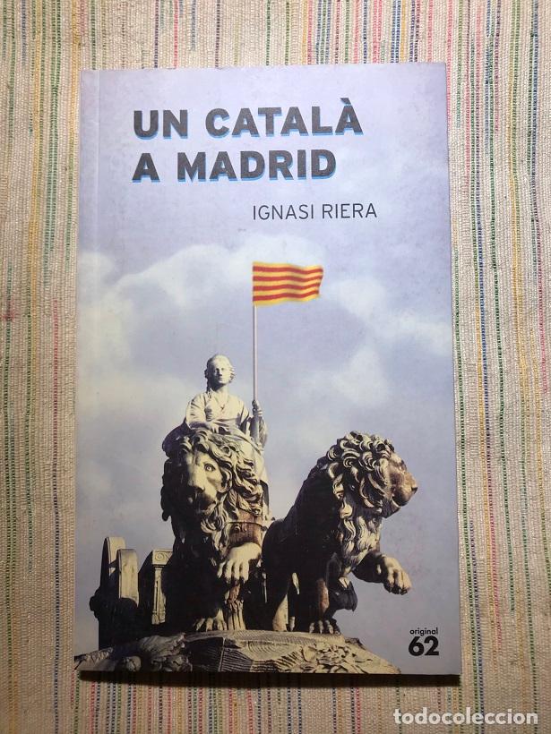 Libros: Un catal&agrave; a Madrid - Ignasi Riera - Foto 1