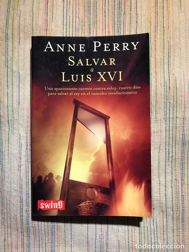 Libros: Salvar a Luis XVI - Anne Perry - Foto 1
